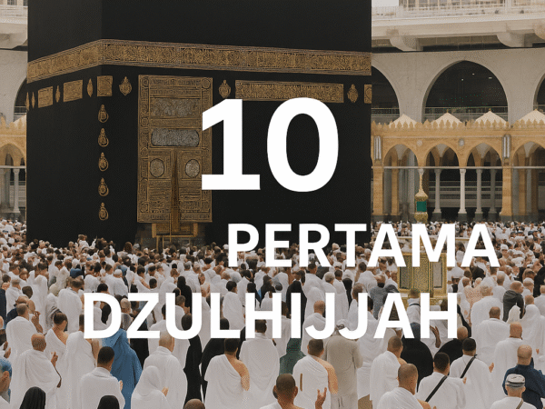 10 Hari Awal Bulan Dzulhijah
